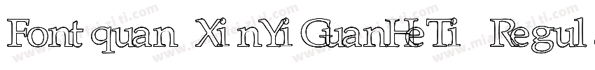 Fontquan XinYiGuanHeTi Regular字体转换